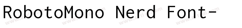 RobotoMono Nerd Font字体转换 RobotoMono Nerd Font字体转换